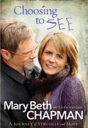 Choosing to See by Mary Beth Chapman