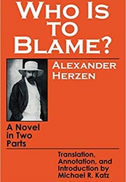 Who Is to Blame? (Alexander Herzen)