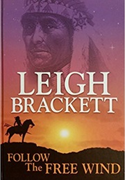 Follow the Free Wind (Leigh Brackett)