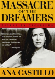 Massacre of the Dreamers (Ana Castillo)