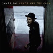 James Bay- Chaos and the Calm