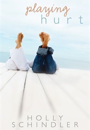 Playing Hurt (Holly Schindler)