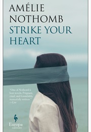 Strike Your Heart (Amelie Nothomb)