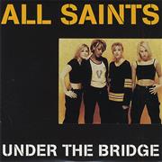 All Saints - Under the Bridge
