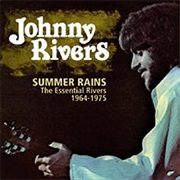 Johnny Rivers - Summer Rain: The Essential Rivers