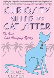 Curiosity Killed the Cat Sitter (Hemingway)