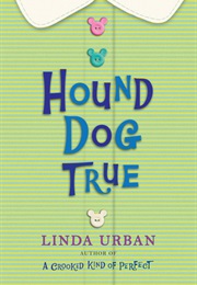 Hound Dog True (Linda Urban)