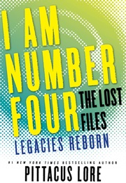 The Lost Files: Legacies Reborn (Pittacus Lore)