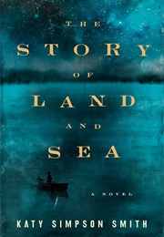 The Story of Land and Sea (Katy Smith)