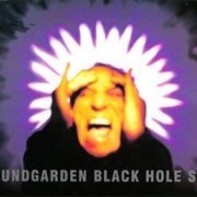 Black Hole Sun - Soundgarden