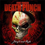 Jekyll and Hyde-Five Finger Death Punch