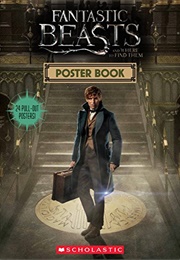 Fantastic Beasts and Where to Find Them: Poster Book (Warner Bros. / Scholastic)