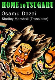 Home to Tsugaru (Osamu Dazai)