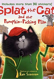 Splat the Cat and the Pumpkin-Picking Plan (Catherine Hapka)