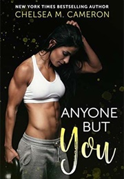 Anyone but You (Chelsea M. Cameron)