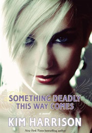 Something Deadly This Way Comes (Kim Harrison)
