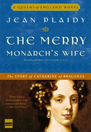 The Pleasures of Love/The Merry Monarch&#39;s Wife (Jean Plaidy)