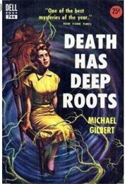 Death Has Deep Roots (Michael Gilbert)
