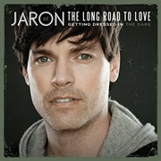 Jaron and the Long Road to Love