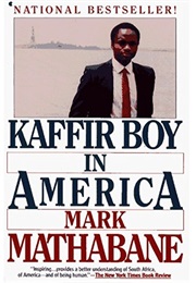 Kaffir Boy in America (Mark Mathabane)