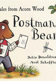 Postman Bear (Tales From Acorn Wood) (Julia Donaldson and Axel Sheffler)