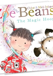 Zoe and Beans. the Magic Hoop (Chloe Inkpen)