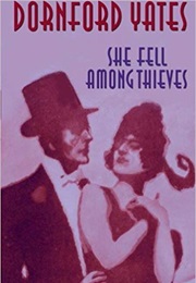 She Fell Among Thieves (Dornford Yates)