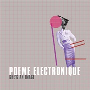 She's an Image (Poeme Electronique)