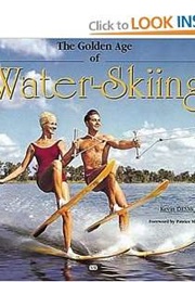 The Golden Age of Waterskiing (Kevin Desmond)
