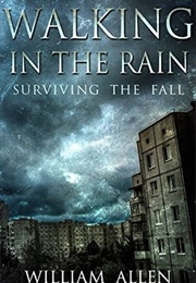 Surviving the Fall (Walking in the Rain #1) (William Allen)