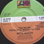 You're My Favorite Waste of Time - Bette Midler