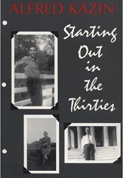 Starting Out in the Thirties (Alfred Kazin)
