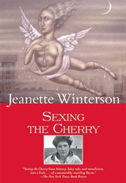 Sexing the Cherry (Jeannette Winterson)