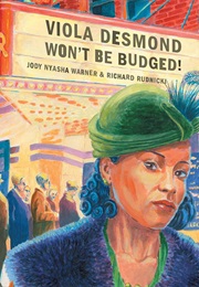 Viola Desmond Won't Be Budged (Jody Nyasha Warner)