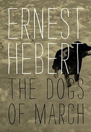 The Dogs of March (Ernest Hebert)