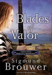 Blades of Valor (Sigmund Brouwer)