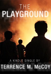 The Playground (Terrence M. McCoy)