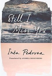 Still I Miss You (Ines Pedrosa)
