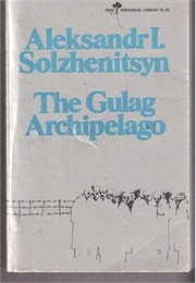 The Gulag Archipelago (Solzhenitsyn)