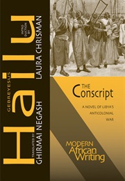 The Conscript: A Novel of Libya&#39;s Anticolonial War (Gebreyesus Hailu)