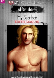 My Sacrifice (Edith Joaquin)