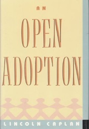 An Open Adoption (Lincoln Caplan)