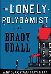 The Lonely Polygamist (Brady Udall)