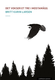 Det Vokser Et Tre I Mostamägg (Britt Karin Larsen)