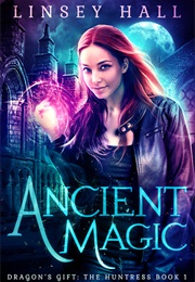 Ancient Magic (Linsey Hall)