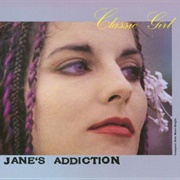 Classic Girl - Jane's Addiction