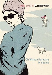 Oh What a Paradise It Seems (John Cheever)