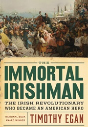 The Immortal Irishman (Timothy Egan)