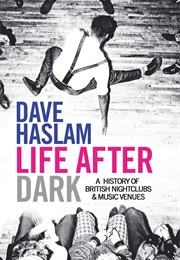 Life After Dark (Dave Haslam)