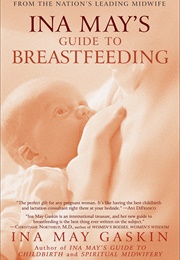 Ina May&#39;s Guide to Breastfeeding (Ina May Gaskin)